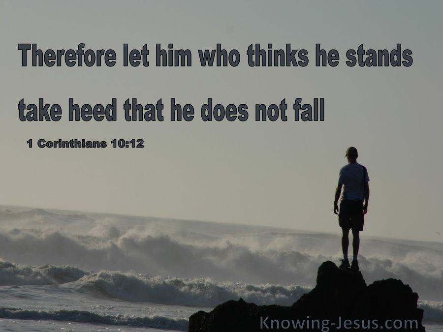1 Corinthians 10:12 Take Heed That You Do Not Fall (gray)1 Corinthians 10:12 Take Heed That You Do Not Fall (gray)